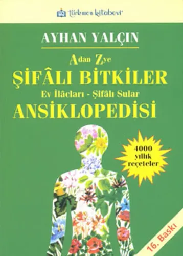 A'dan Z'ye Şifalı Bitkiler Ansiklopedisi; Ev İlaçları - Şifalı Sular