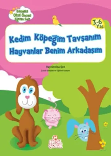 Kedim Köpeğim Tavşanım Hayvanlar Benim Arkadaşım
