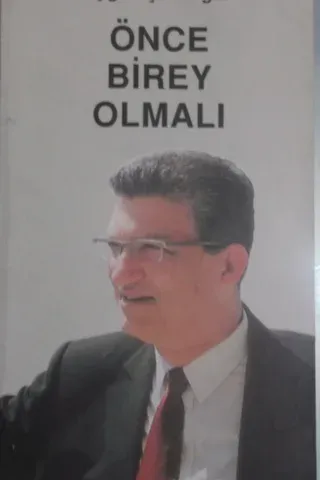 Önce Birey Olmalı