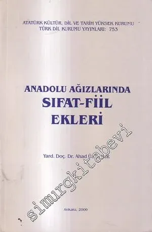Anadolu Ağızlarında Sıfat - Fiil Ekleri -        2000