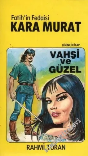 Fatihin Fedaisi Kara Murat: Vahşi ve Güzel 1. Kitap -         1987