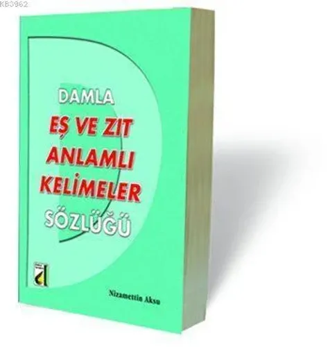 Eş ve Zıt Anlamlı Kelimeler Sözlüğü