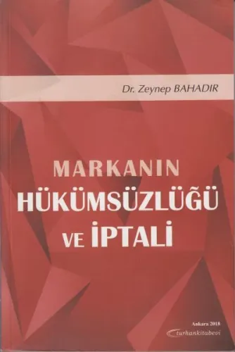 Markanın Hükümsüzlüğü ve İptali