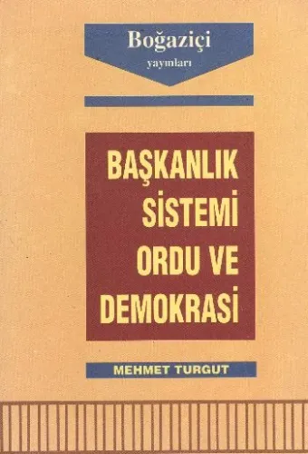Başkanlık Sistemi Ordu ve Demokrasi