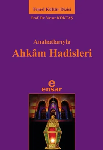 Anahatlarıyla Ahkam Hadisleri | benlikitap.com