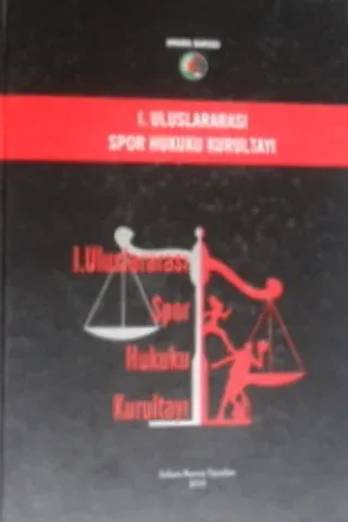 I. Uluslararası Spor Hukuku Kurultayı