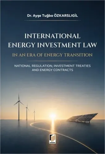 International Energy Investment Law in an Era of Energy Transition