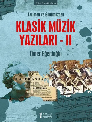 Klasik Müzik Yazıları - 2 Ömer Eğecioğlu