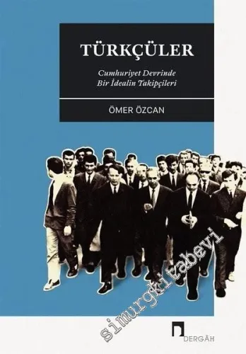 Cumhuriyet Devrinde Bir İdealin Takipçileri - 2020