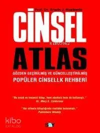 Cinsel Atlas; Gözden Geçirilmiş ve Güncelleştirilmiş Popüler Cinsellik Rehberi