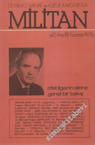 Devrimci Sanat ve Kültür Kavgasında Militan Dergisi - Dosya: Rıfat Ilgaz'ın Şiirine Genel Bir Bakış - Sayı: 18    Yıl: 2  Haziran