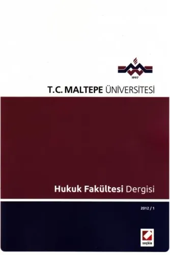Maltepe Üniversitesi Hukuk Fakültesi Dergisi 2012/1