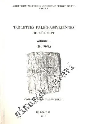 Tablettes Paleo - Assyriennes de Kültepe Volume 1 (Kt 90 / k) -        1997