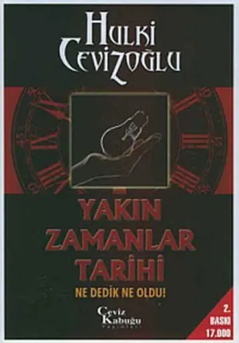 Yakın Zamanlar Tarihi; Ne Dedik Ne Oldu!