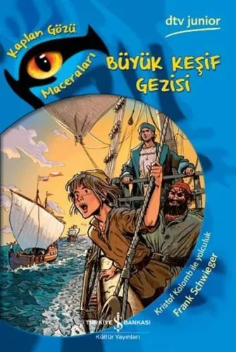 Büyük Keşif Gezisi; Kaplan Gözü Maceraları