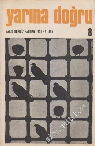 Yarına Doğru Aylık Kültür ve Sanat Dergisi  - Sayı: 8      Haziran