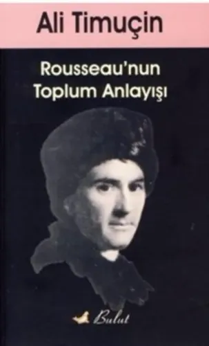 Rousseau'nun Toplum Anlayışı