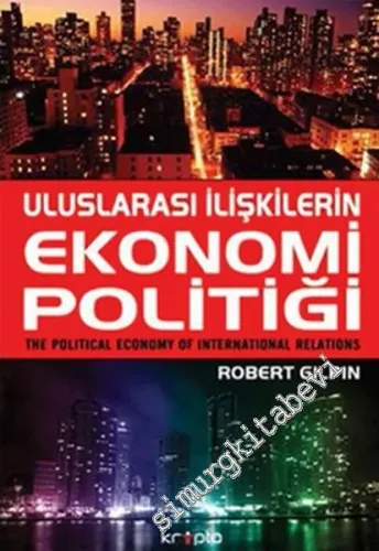 Uluslararası İlişkilerin Ekonomi Politiği -         2011