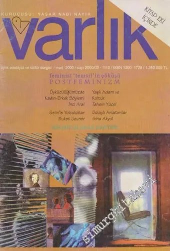 Varlık - Aylık Edebiyat ve Kültür Dergisi, Dosya: Feminist ‘Temsil'in Çöküşü Postfeminizm - Sayı: 1110    67  Mart