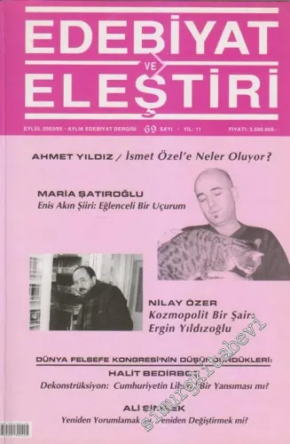 Edebiyat ve Eleştiri: Aylık Edebiyat Dergisi - Dosya: Ahmet Yıldız / İsmet Özel'e Neler Oluyor?  - Sayı: 69    11  Eylül