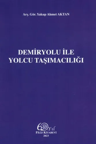Demiryolu İle Yolcu Taşımacılığı
