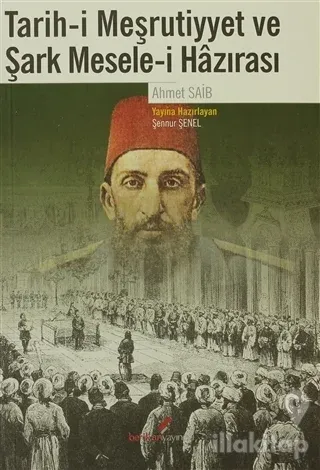 Tarih-i Meşrutiyyet ve Şark Mesele-i Hazırası