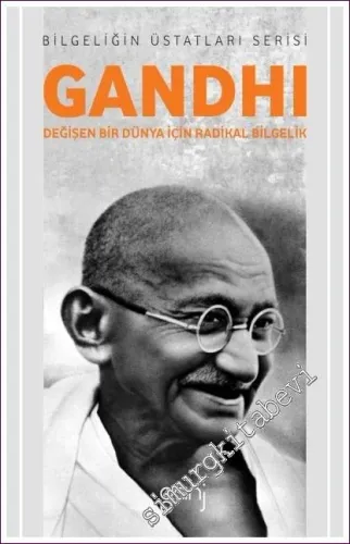 Gandhi: Değişen Bir Dünya İçin Radikal Bilgelik -        2017