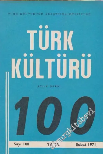 Türk Kültürü - Aylık Dergi - Sayı: 100    9  Şubat