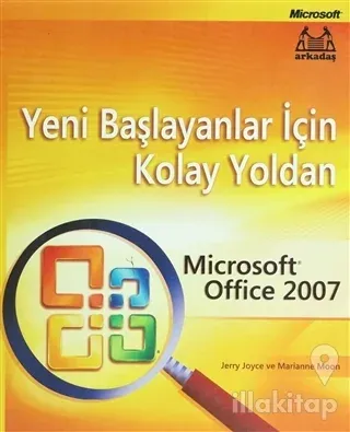 Yeni Başlayanlar İçin Kolay Yoldan Microsoft Office 2007