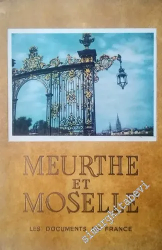 Meurthe-et-Moselle: Aspect Géographique Historique Touristique Èconomique et Administratif du Département -        1956