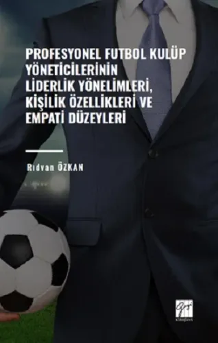 Profesyonel Futbol Kulüp Yöneticilerinin Liderlik Yönelimleri,Kişilik 