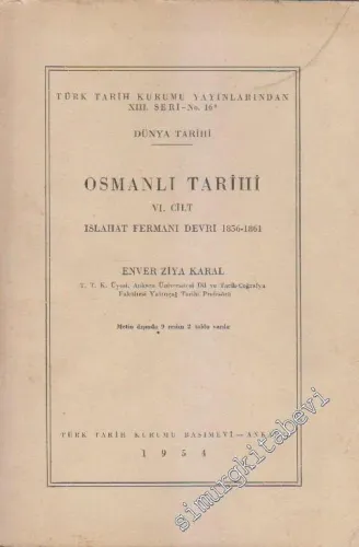 Osmanlı Tarihi 6. Cilt: Islahat Fermanı Devri 1856 - 1861 -        1954