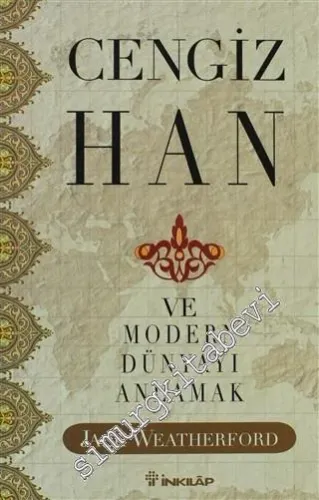 Cengiz Han ve Modern Dünyayı Anlamak -