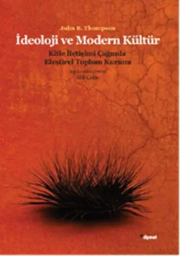 İdeoloji ve Modern Kültür; Kitle İletişim Çağında Eleştirel Toplum Kuramı