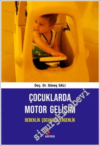 Çocuklarda Motor Gelişim : Bebeklik Çocukluk Ergenlik - 2021