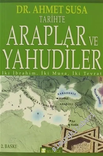 Tarihte Araplar ve Yahudiler: İki İbrahim, İki Musa, İki Tevrat -        2005