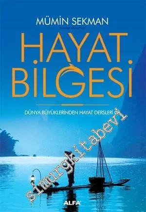 Hayat Bilgesi : Dünya Büyüklerinden Hayat Dersleri 2 -