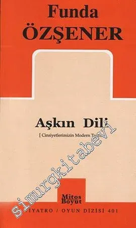 Aşkın Dili: Cinsiyetlerimizin Modern Tarihi -
