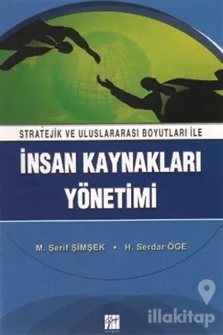 Stratejik ve Uluslararası Boyutları İle İnsan Kaynakları Yönetimi