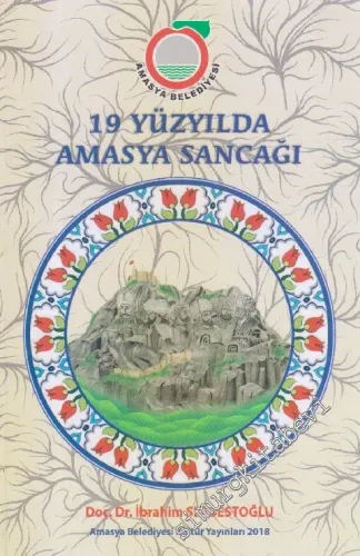 19. Yüzyılda Amasya Sancağı -        2018