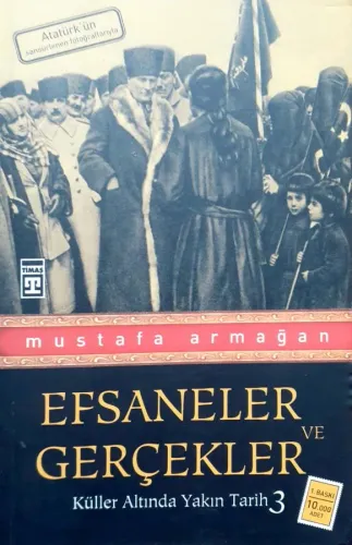 Efsaneler ve Gerçekler Küller Altında Yakın Tarih3
