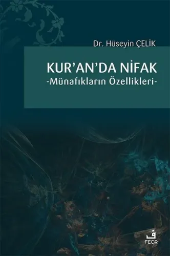 Kur'an'da Nifak; Münafıkların Özellikleri