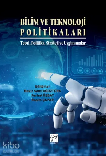 Bilim ve Teknoloji Politikaları- Teori, Politika, Strateji ve Uygulamalar