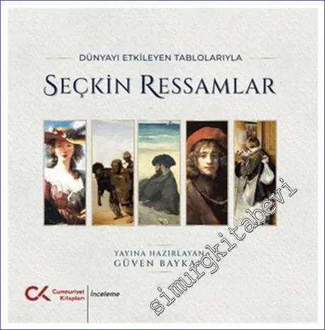 Dünyayı Etkileyen Tablolarıyla Seçkin Ressamlar -