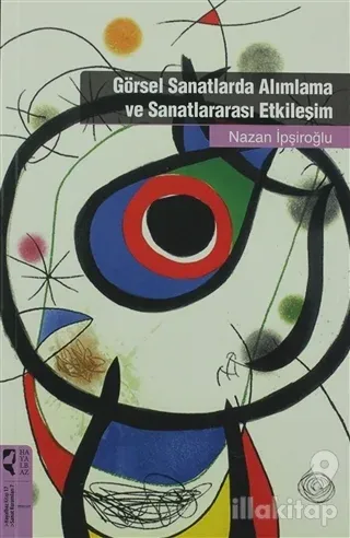 Görsel Sanatlarda Alımlama ve Sanatlararası Etkileşim