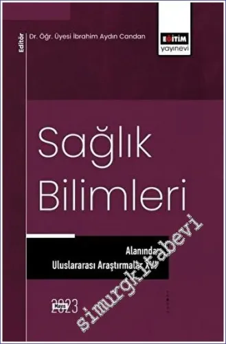 Sağlık Bilimleri Alanında Uluslararası Araştırmalar XVI -         2023
