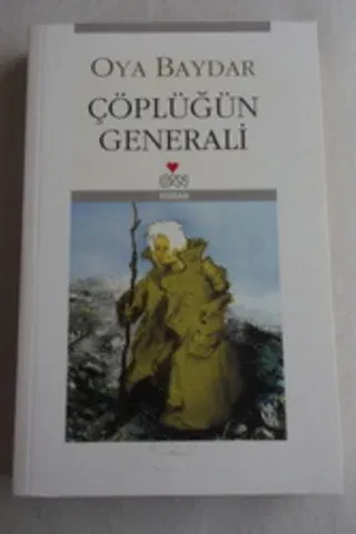 Çöplüğün Generali Oya Baydar