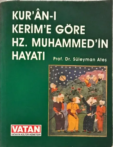 Kur'an-ı Kerim'e Göre Hz. Muhammed'in Hayatı