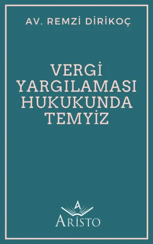 Vergi Yargılaması Hukukunda Temyiz