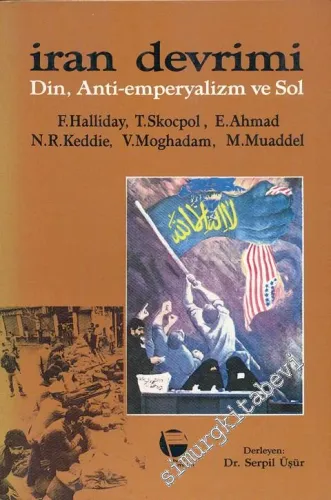İran Devrimi: Din, Anti Emperyalizm ve Sol -        1992